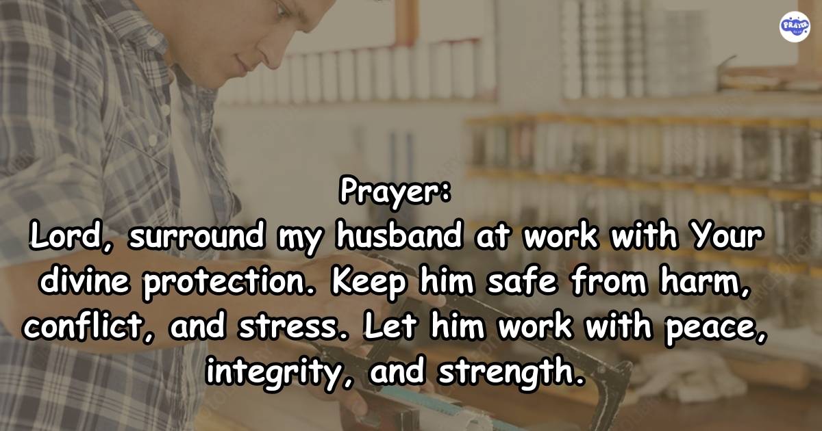 A Prayer for My Husband’s Protection in the Workplace