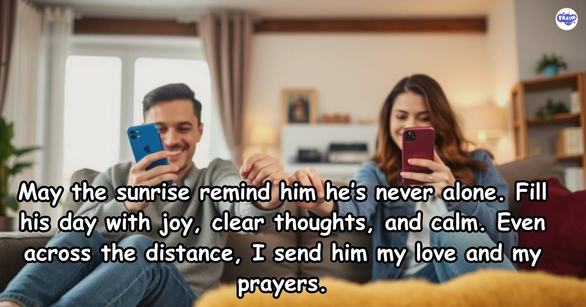 Good Morning Prayer For Him Long Distance