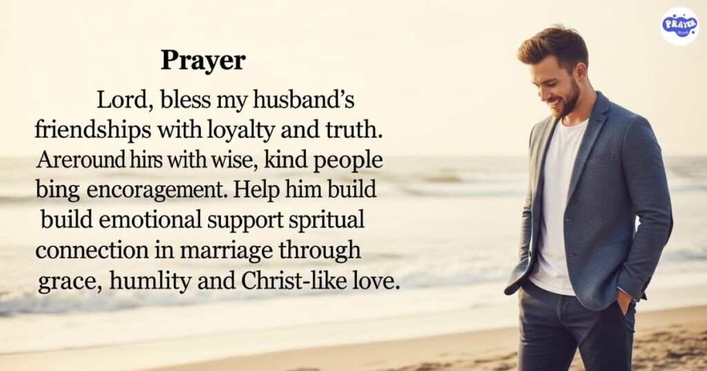 New Week Prayer for My Husband’s Relationships and Friendships