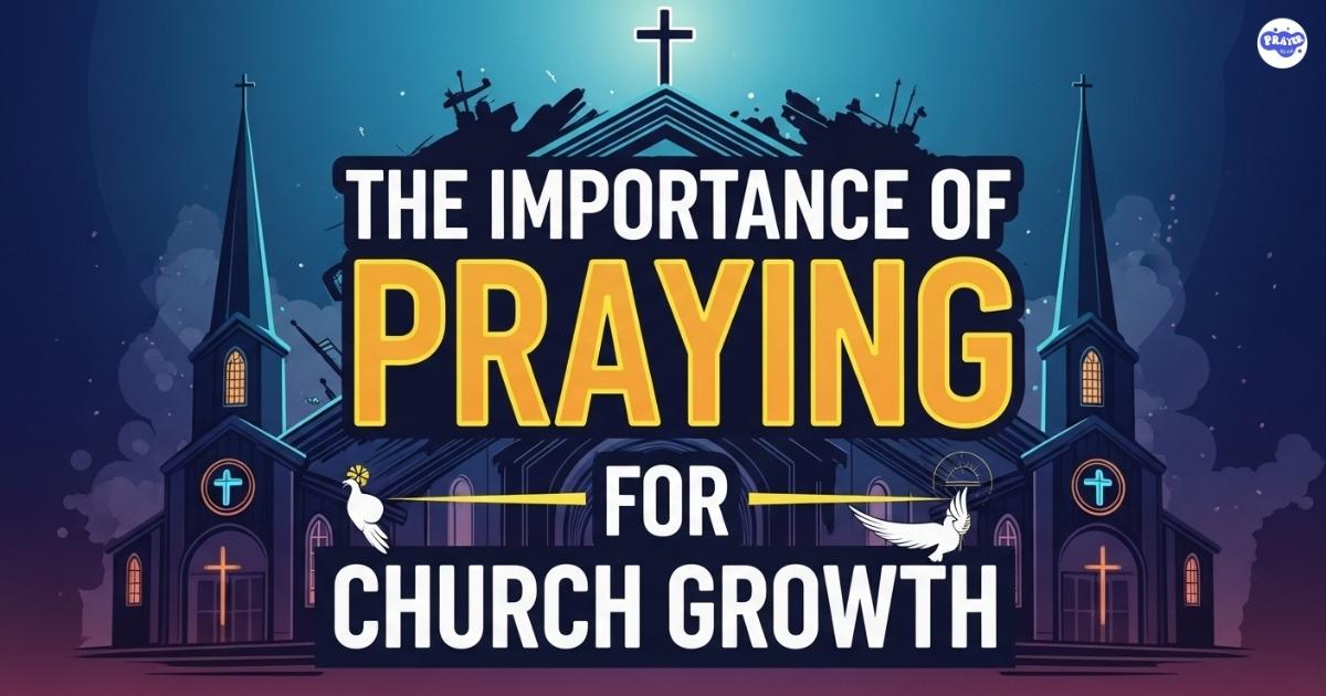 The Importance of Praying for Church Growth