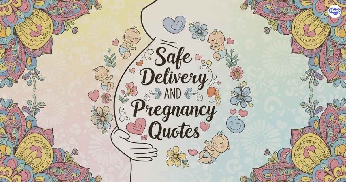 Wishes Praying For A Safe Delivery Quotes