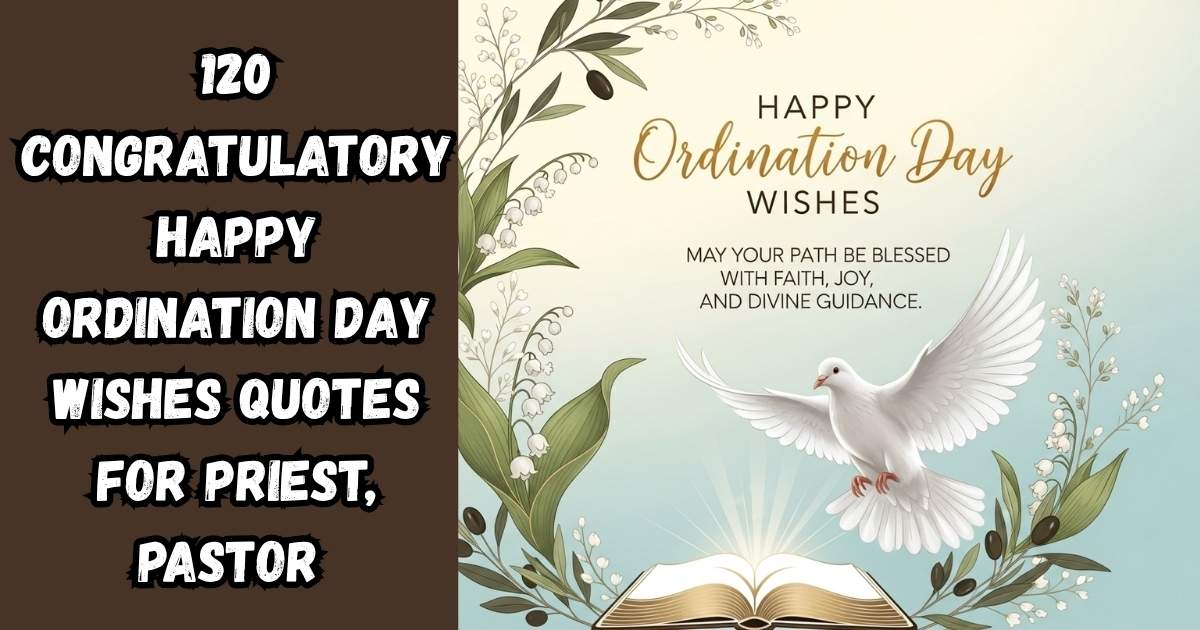 120 Congratulatory Happy Ordination Day Wishes Quotes For Priest, Pastor and Deacon