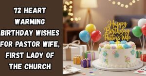 72 Heart Warming Birthday Wishes For Pastor Wife, First Lady Of The Church